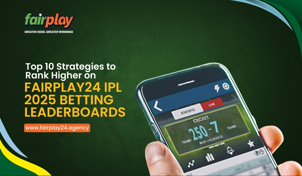 Read more about the article Top 10 Strategies to Rank Higher on Fairplay24 IPL 2025 Betting Leaderboards