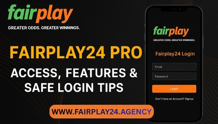 Fairplay 24 - Fairplay24 pro Access Features Login Tips