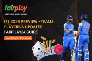 IPL 2026 Preview – Teams, Players & Updates | Fairplay24