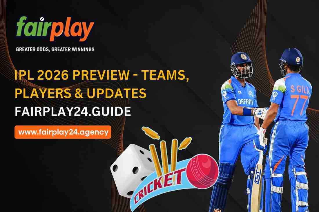 IPL 2026 Preview – Teams, Players & Updates | Fairplay24