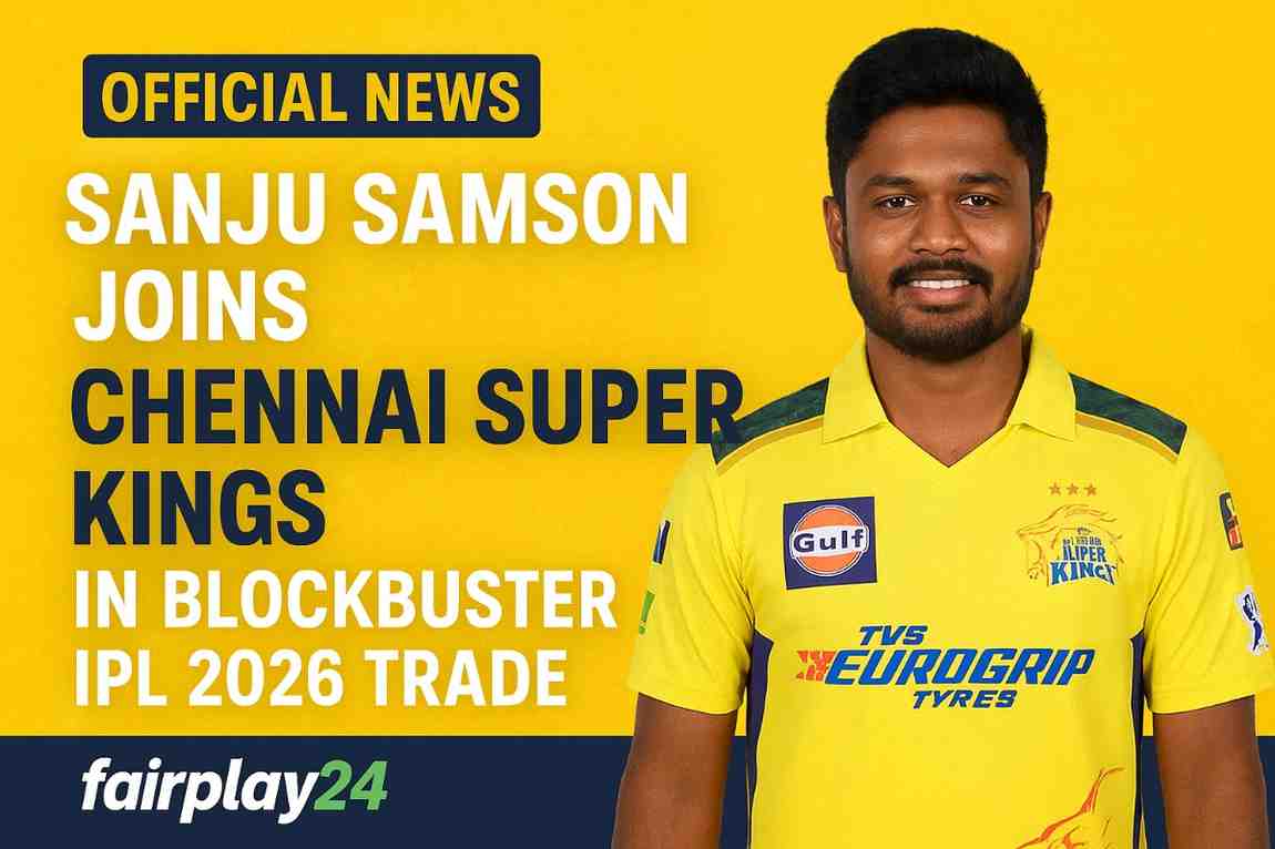 Sanju Samson to Chennai Super Kings ipl trade Fairplay24